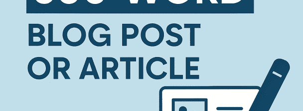 I will write a 500-word blog post or article for your website