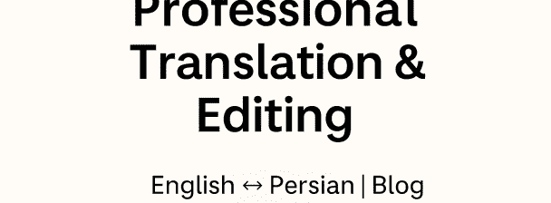 I will translate, write, and edit English and Persian content