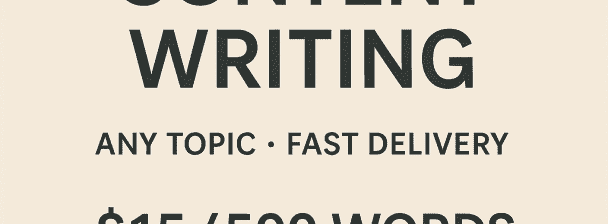 I Will Write High-Quality Content for Any Purpose