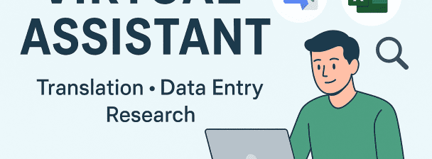 Reliable Virtual Assistant for Translation, Data Entry & Research