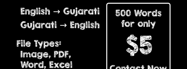 I will do English to Gujarati translation and vice versa.
