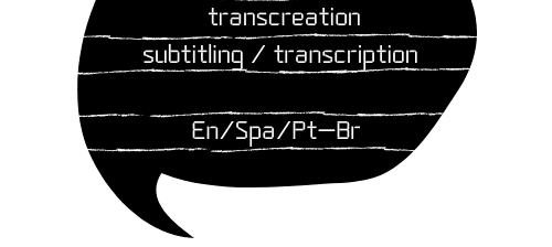 Spa/Eng/Pt-Br translation, transcreation and subtitling.