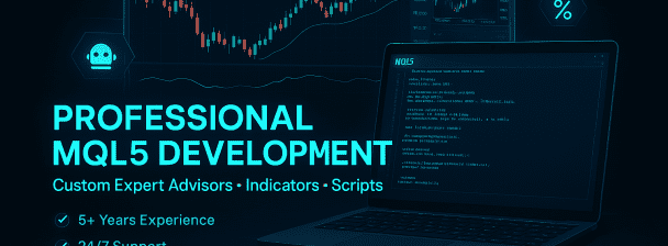 🚀 Expert MQL5 Developer – Custom EAs, Indicators & Scripts for MetaTrader 5