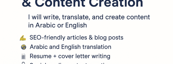 I will write, translate, or summarize content in English and Arabic