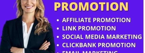 I will do affiliate link promotion, clickbank promotion
