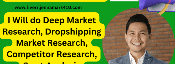 I will do deep market research, dropshipping market research, competitor research, swot