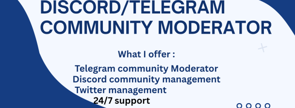 I will be your Telegram Moderator Discord community Moderator, Twitter management, community Moderator, shiller