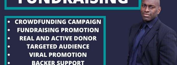 i will create crowdfunding campaign, fundraising promotion