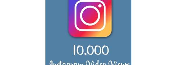 10,000 real video views on Instagram