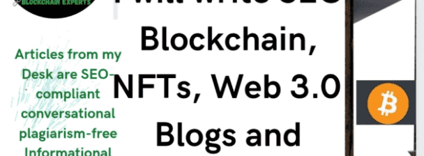 I will write SEO articles, blogs on crypto nfts blockchain fintech defi web3 saas dlt
