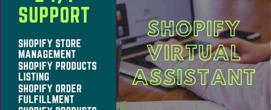 I will be shopify virtual assistant, store manager for product listing or order fulfill